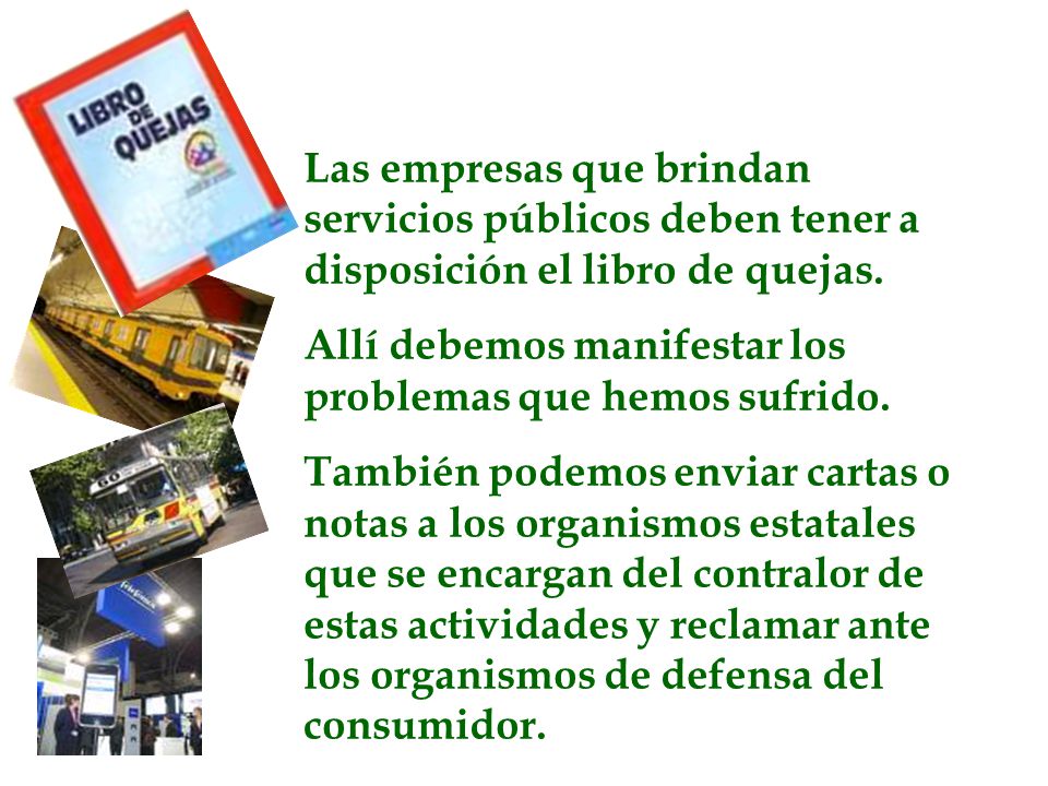 Las empresas que brindan servicios públicos deben tener a disposición el libro de quejas.