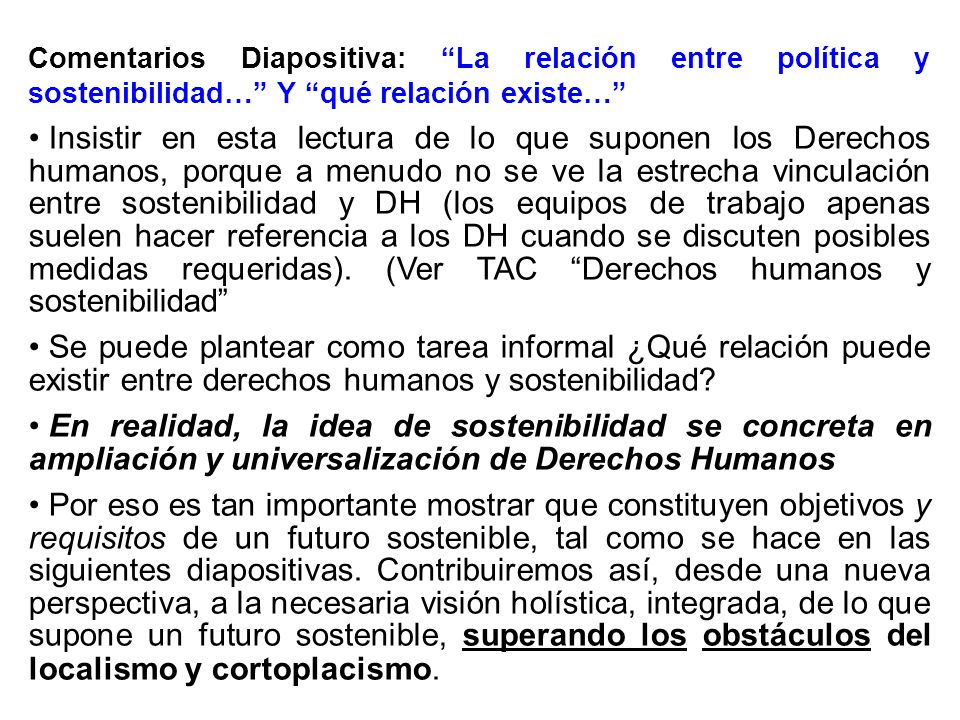 Comentarios Diapositiva: La relación entre política y sostenibilidad… Y qué relación existe…