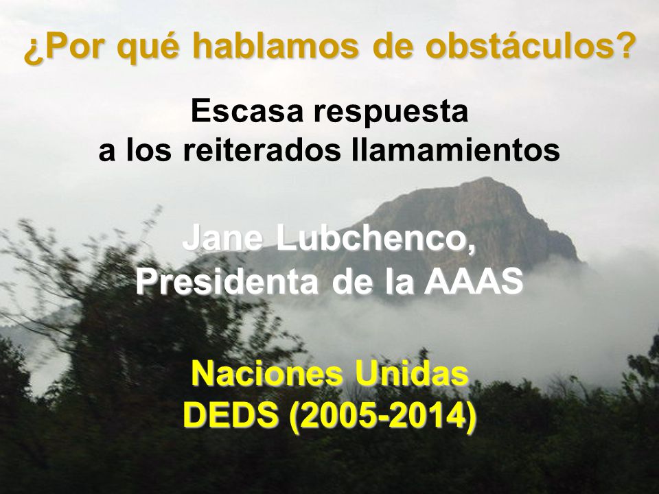 ¿Por qué hablamos de obstáculos a los reiterados llamamientos