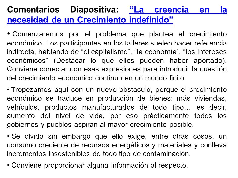 Comentarios Diapositiva: La creencia en la necesidad de un Crecimiento indefinido