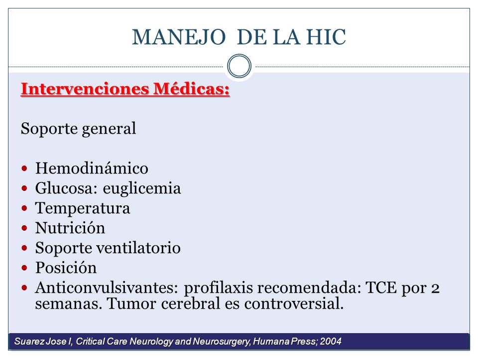 MANEJO DE LA HIC Intervenciones Médicas: Soporte general Hemodinámico
