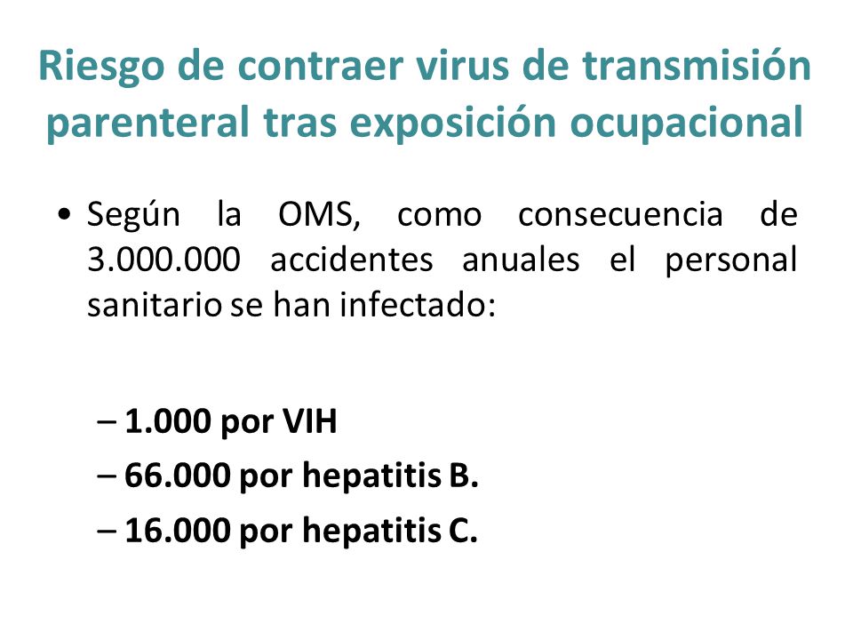 Riesgo de contraer virus de transmisión parenteral tras exposición ocupacional