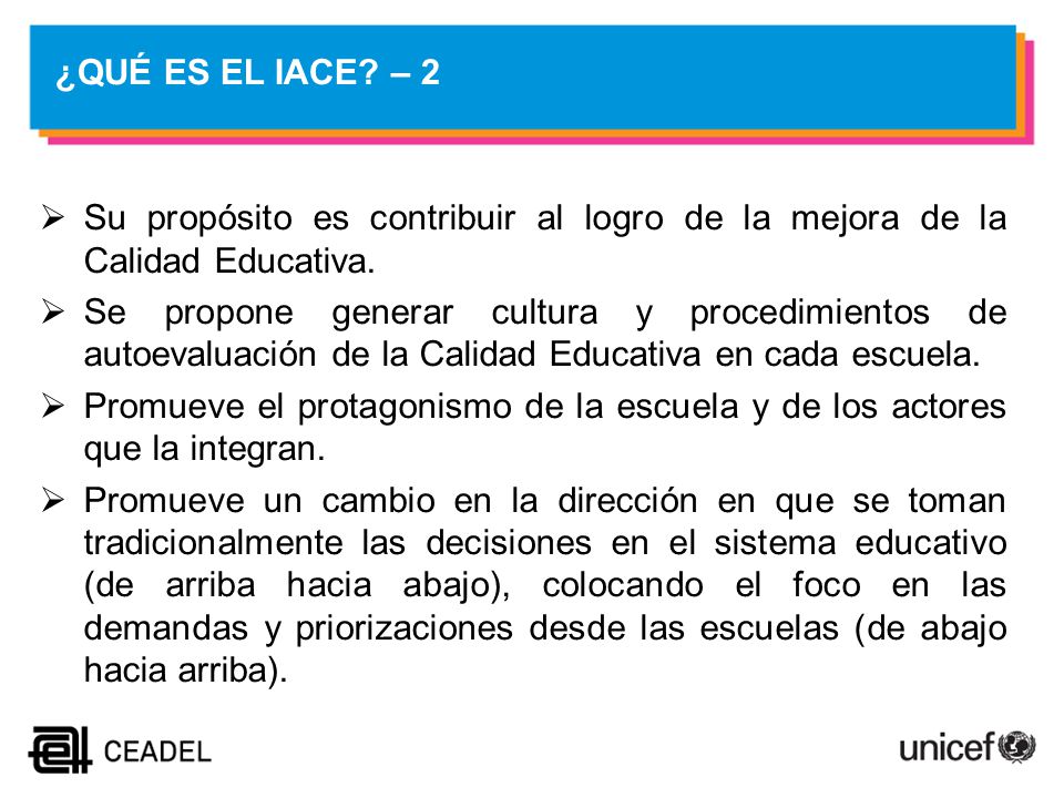 ¿QUÉ ES EL IACE – 2 Su propósito es contribuir al logro de la mejora de la Calidad Educativa.