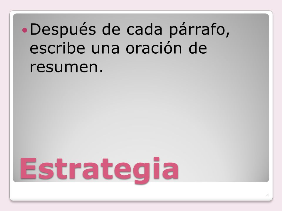 Después de cada párrafo, escribe una oración de resumen.