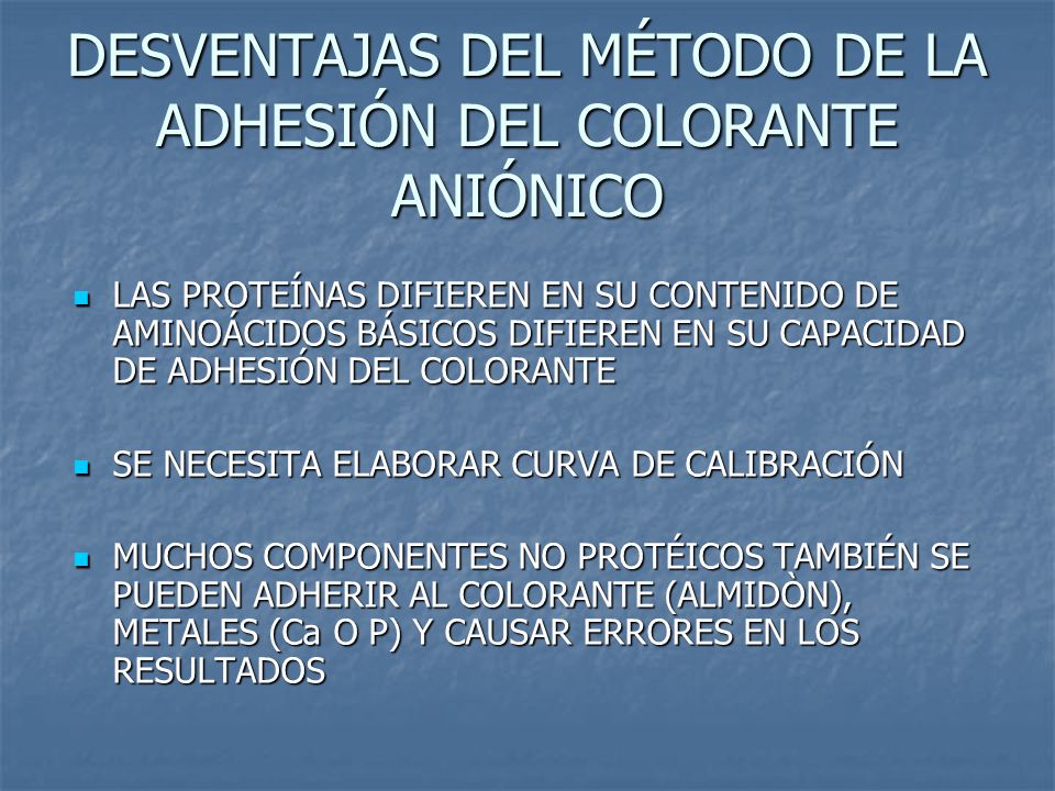 DESVENTAJAS DEL MÉTODO DE LA ADHESIÓN DEL COLORANTE ANIÓNICO
