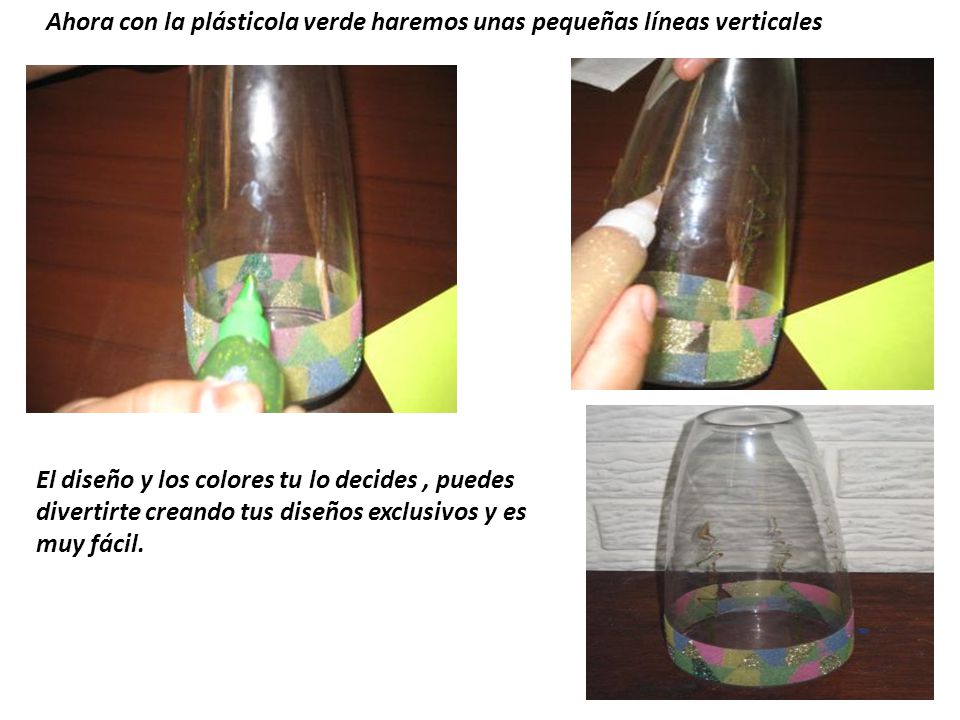 Ahora con la plásticola verde haremos unas pequeñas líneas verticales