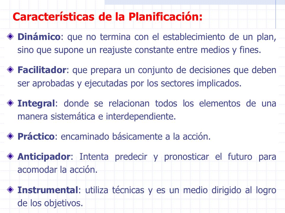 Características de la Planificación: