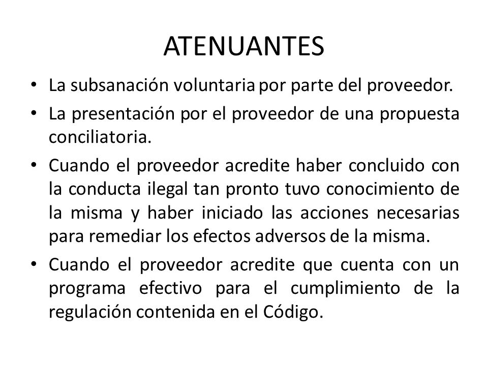 ATENUANTES La subsanación voluntaria por parte del proveedor.