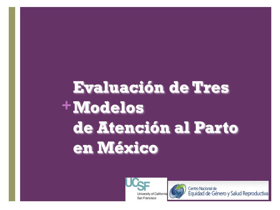 Evaluación de Tres Modelos de Atención al Parto en México