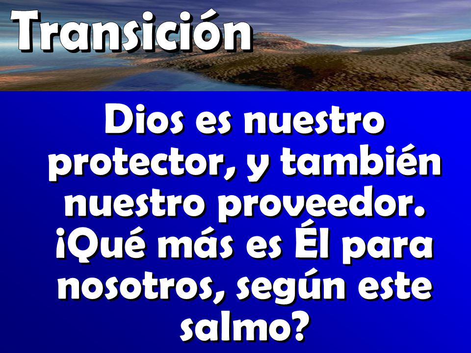 Transición Dios es nuestro protector, y también nuestro proveedor.