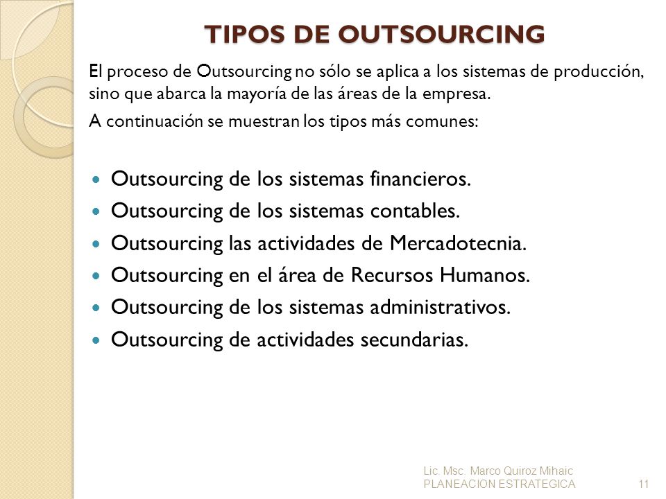 TIPOS DE OUTSOURCING Outsourcing de los sistemas financieros.