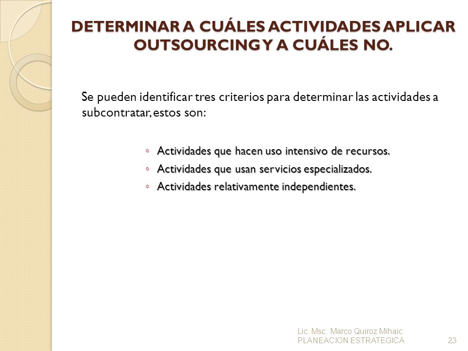 DETERMINAR A CUÁLES ACTIVIDADES APLICAR OUTSOURCING Y A CUÁLES NO.