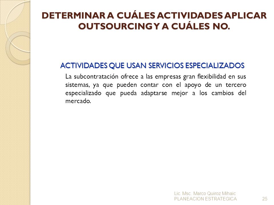 DETERMINAR A CUÁLES ACTIVIDADES APLICAR OUTSOURCING Y A CUÁLES NO.