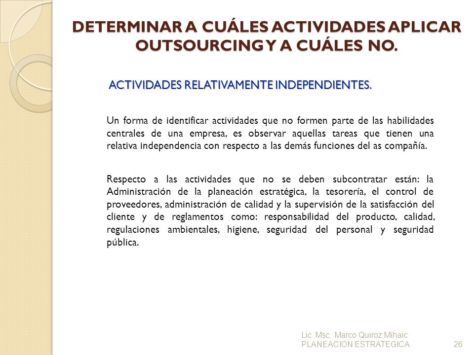 DETERMINAR A CUÁLES ACTIVIDADES APLICAR OUTSOURCING Y A CUÁLES NO.