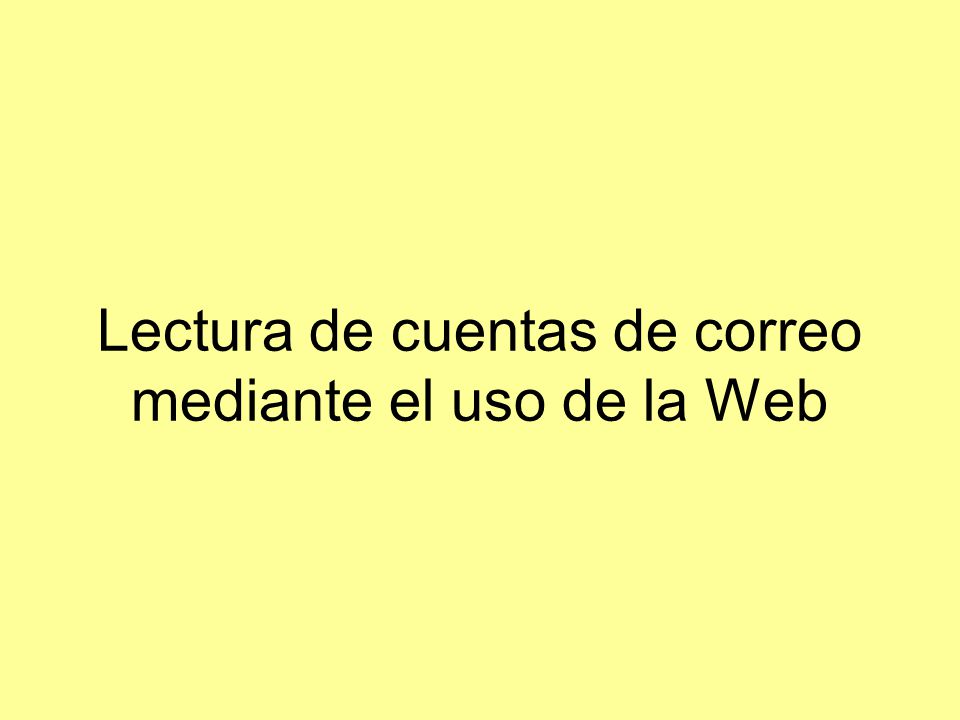 Lectura de cuentas de correo mediante el uso de la Web