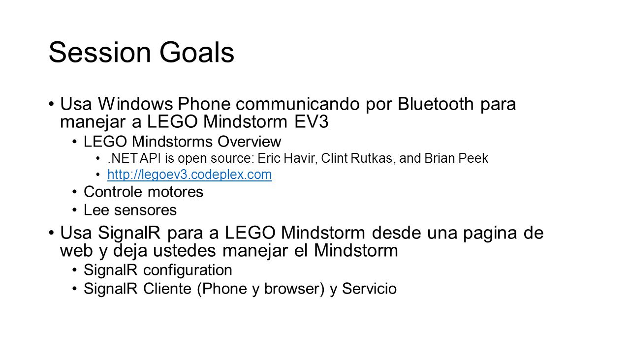 Session Goals Usa Windows Phone communicando por Bluetooth para manejar a LEGO Mindstorm EV3. LEGO Mindstorms Overview.