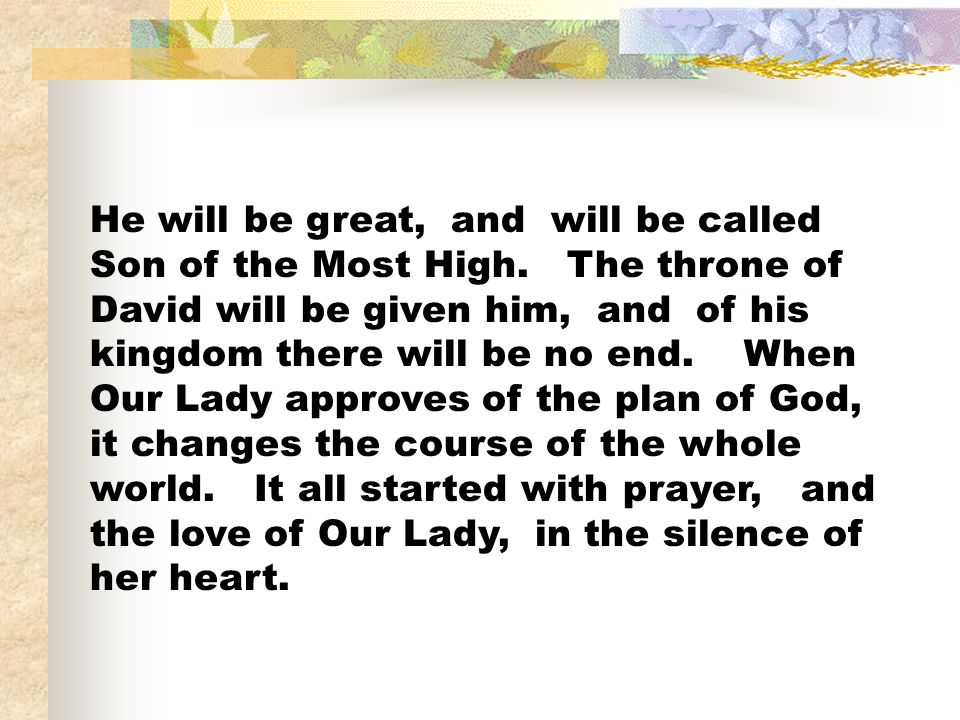 He will be great, and will be called Son of the Most High