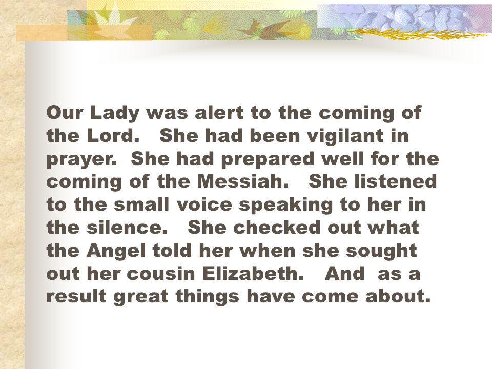 Our Lady was alert to the coming of the Lord