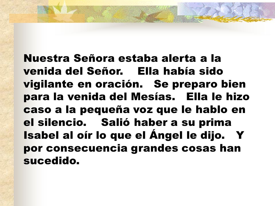 Nuestra Señora estaba alerta a la venida del Señor