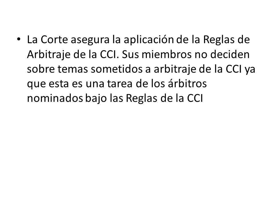 La Corte asegura la aplicación de la Reglas de Arbitraje de la CCI