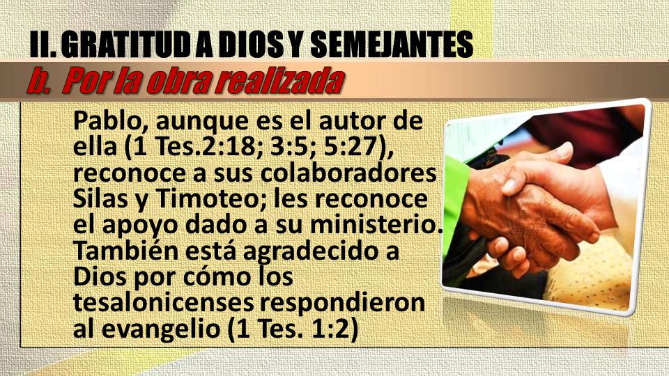 II. GRATITUD A DIOS Y SEMEJANTES b. Por la obra realizada