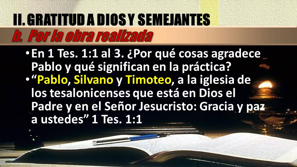 II. GRATITUD A DIOS Y SEMEJANTES b. Por la obra realizada