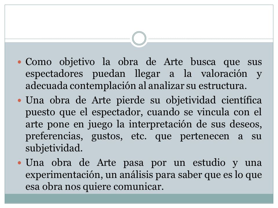 Como objetivo la obra de Arte busca que sus espectadores puedan llegar a la valoración y adecuada contemplación al analizar su estructura.