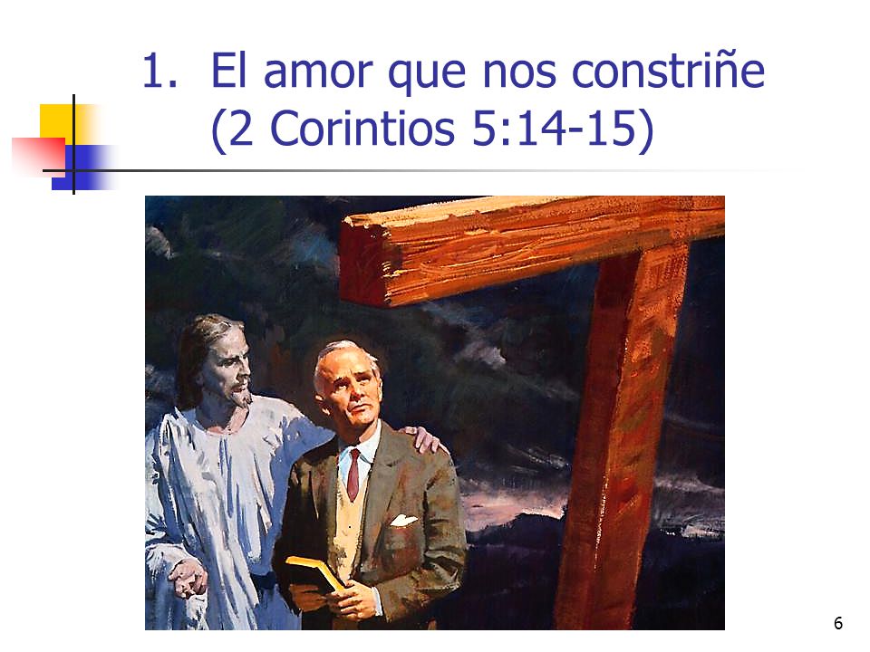 El amor que nos constriñe (2 Corintios 5:14-15)