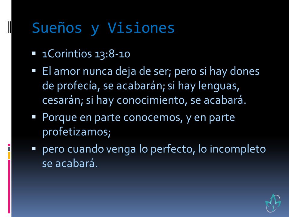 Sueños y Visiones 1Corintios 13:8-10