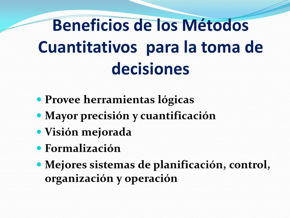 Beneficios de los Métodos Cuantitativos para la toma de decisiones