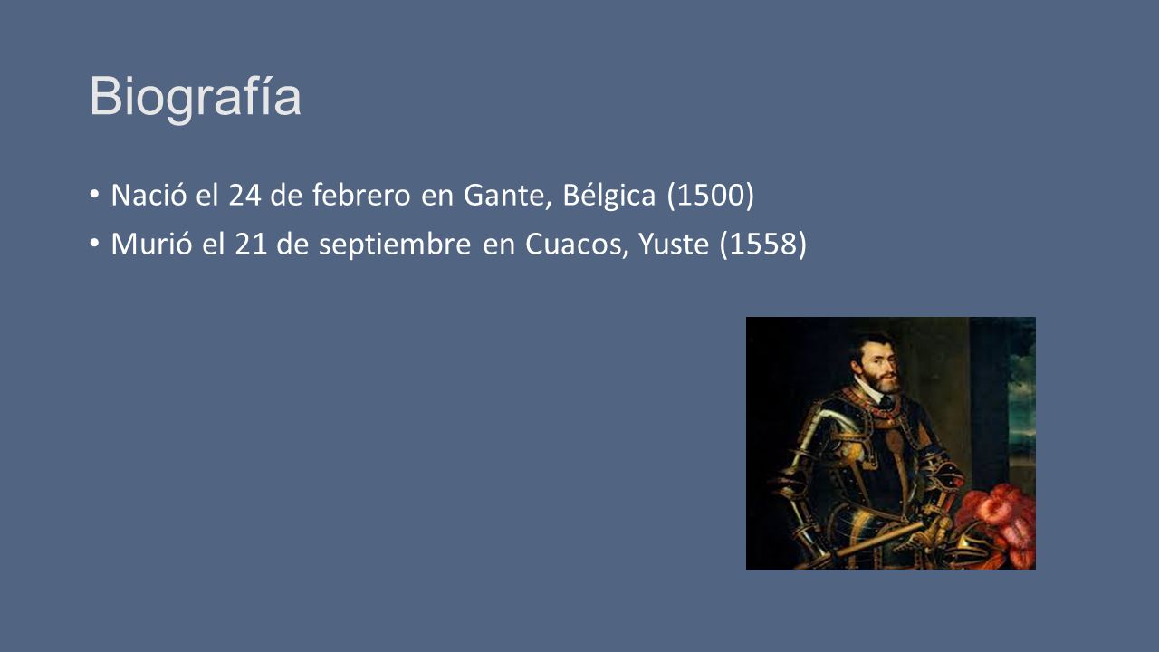 Biografía Nació el 24 de febrero en Gante, Bélgica (1500)