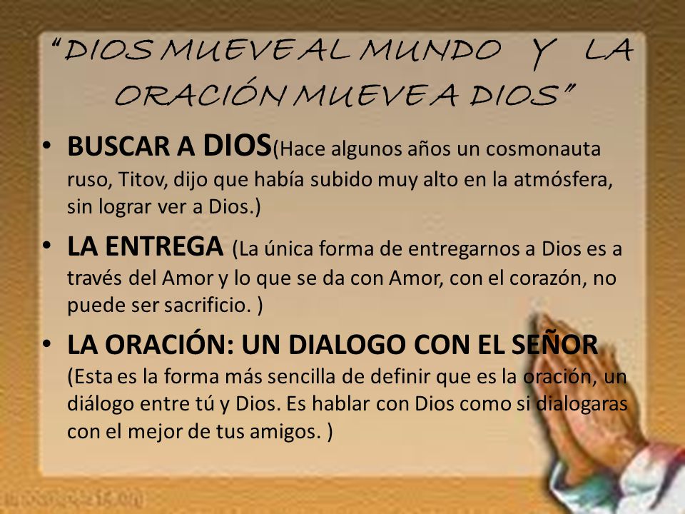 DIOS MUEVE AL MUNDO Y LA ORACIÓN MUEVE A DIOS