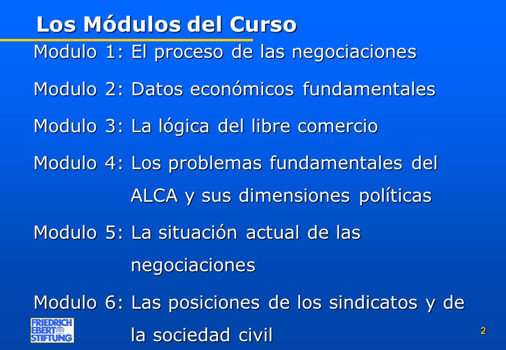 Los Módulos del Curso Modulo 1: El proceso de las negociaciones