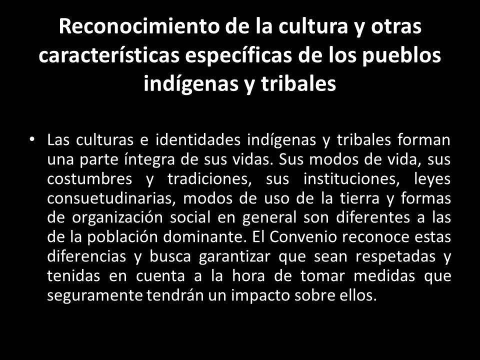 Reconocimiento de la cultura y otras características específicas de los pueblos indígenas y tribales
