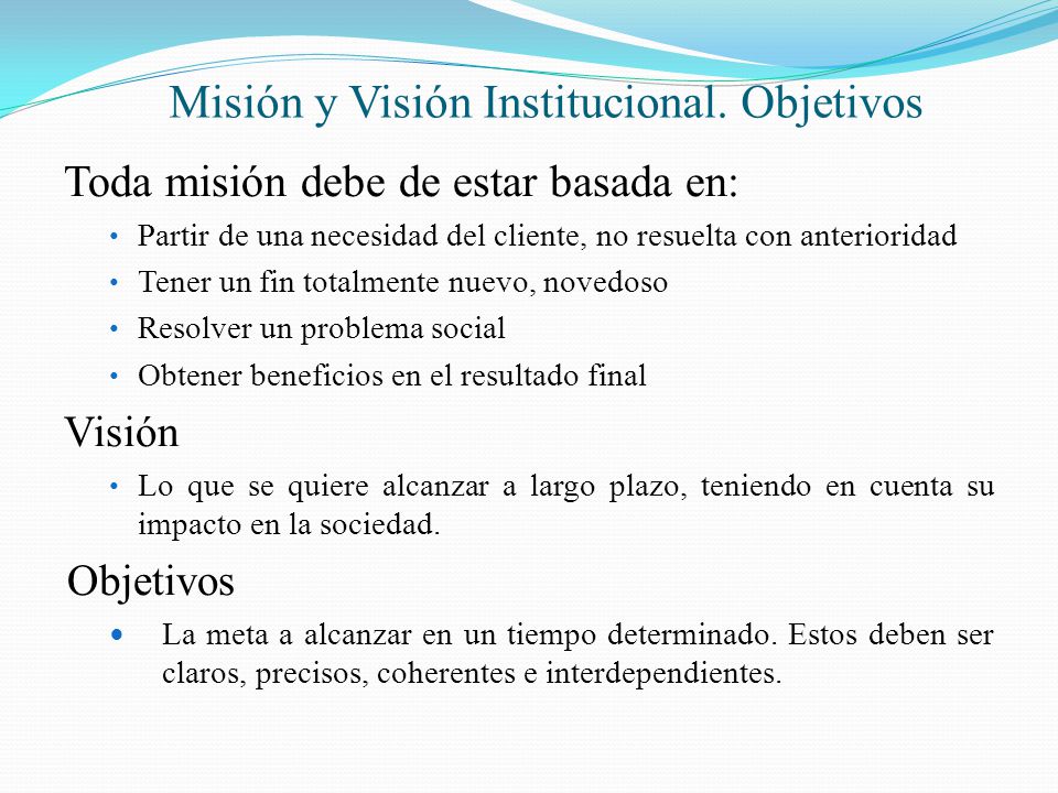 Misión y Visión Institucional. Objetivos