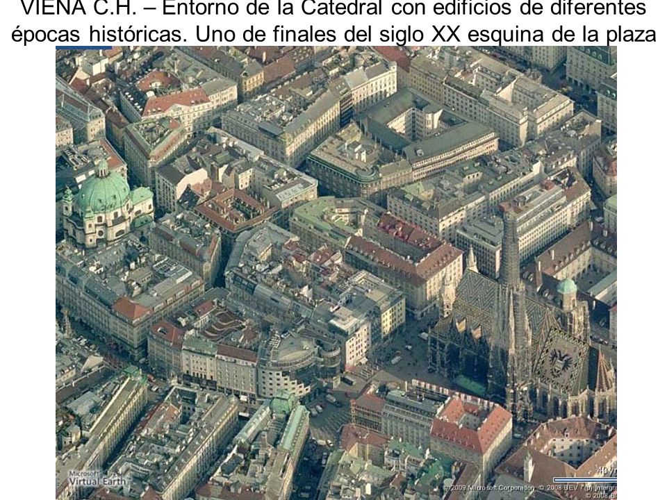VIENA C.H. – Entorno de la Catedral con edificios de diferentes épocas históricas.