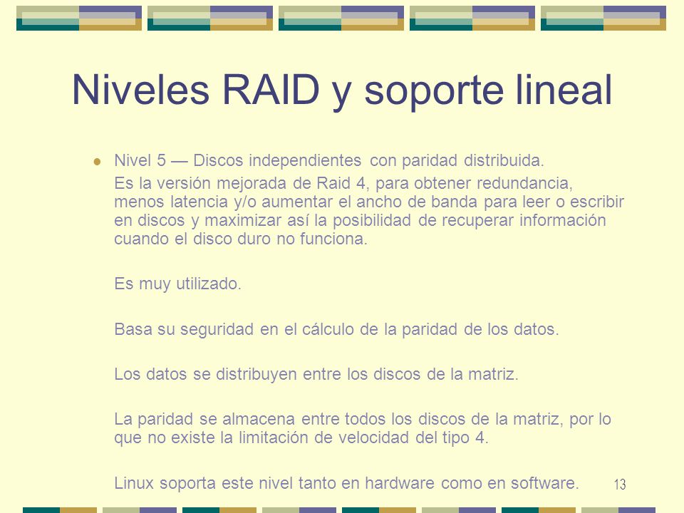 Niveles RAID y soporte lineal