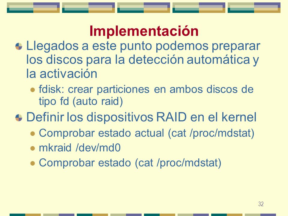 Implementación Llegados a este punto podemos preparar los discos para la detección automática y la activación.