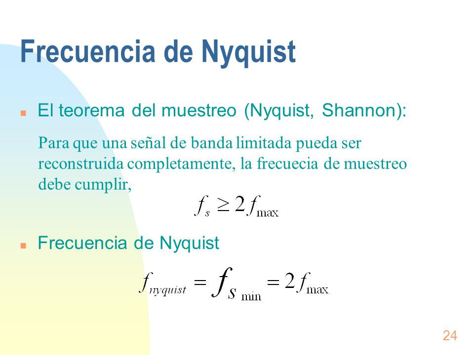 Frecuencia de Nyquist El teorema del muestreo (Nyquist, Shannon):