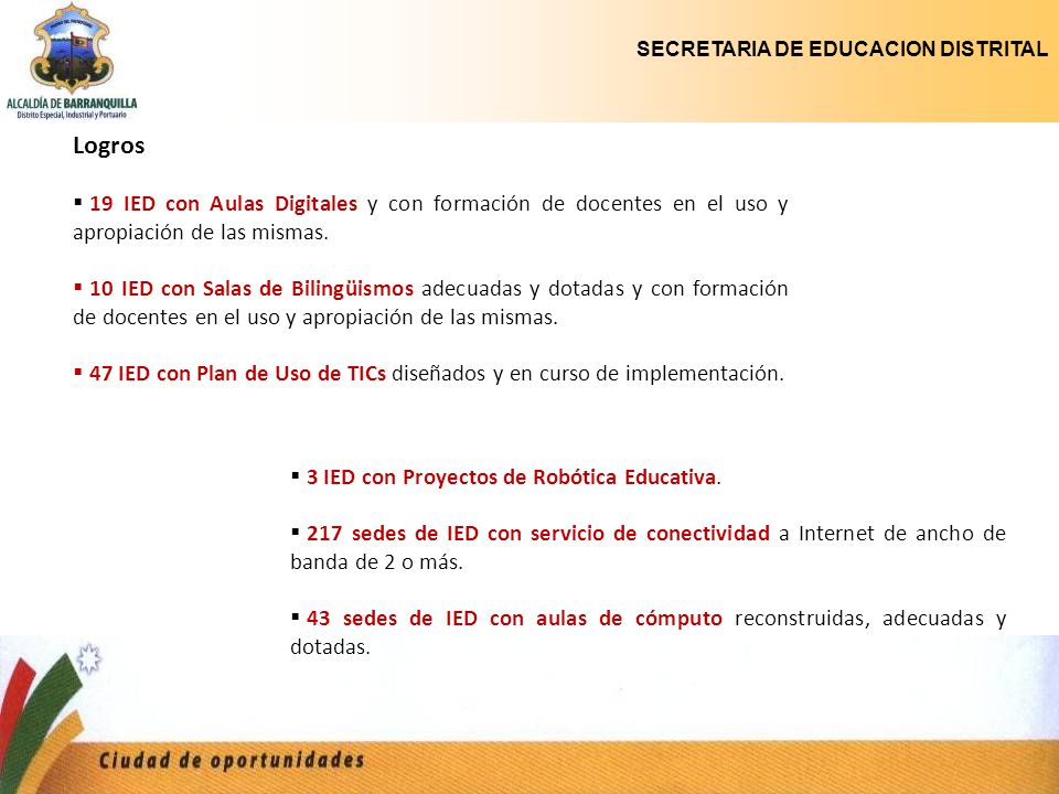 Logros 19 IED con Aulas Digitales y con formación de docentes en el uso y apropiación de las mismas.