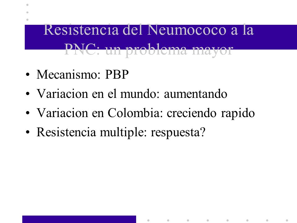 Resistencia del Neumococo a la PNC: un problema mayor