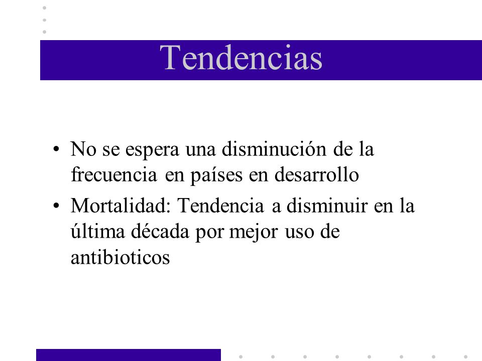 Tendencias No se espera una disminución de la frecuencia en países en desarrollo.