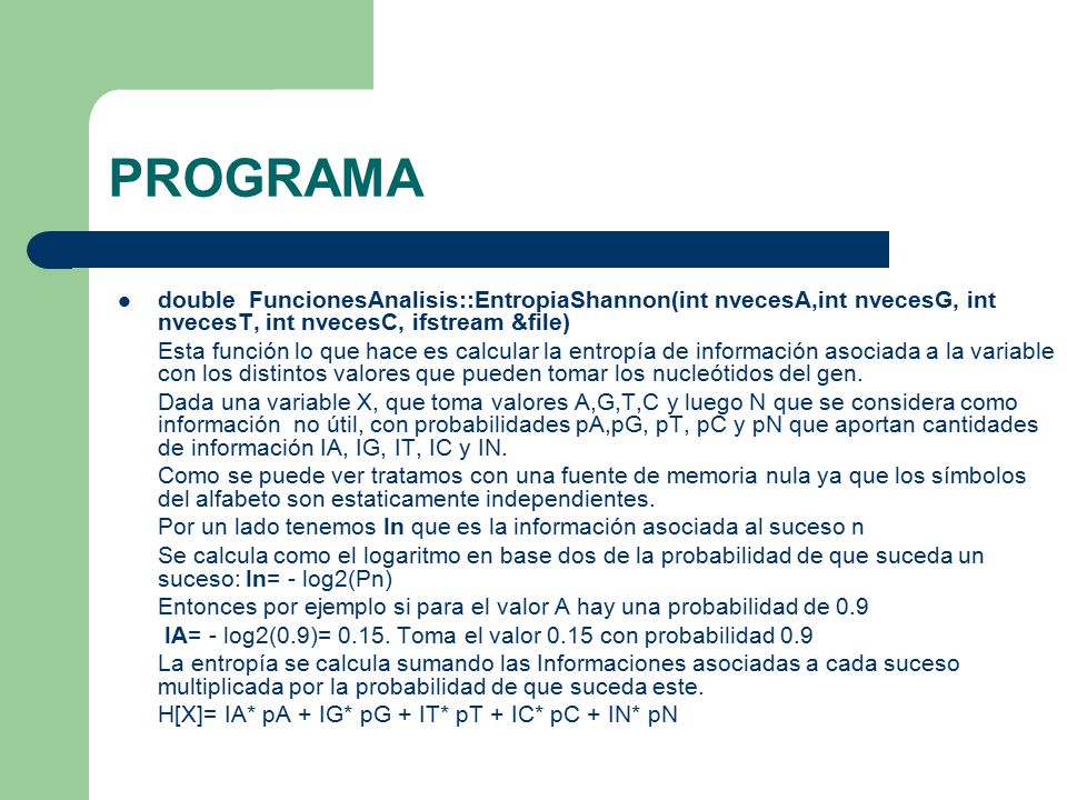 PROGRAMA double FuncionesAnalisis::EntropiaShannon(int nvecesA,int nvecesG, int nvecesT, int nvecesC, ifstream &file)