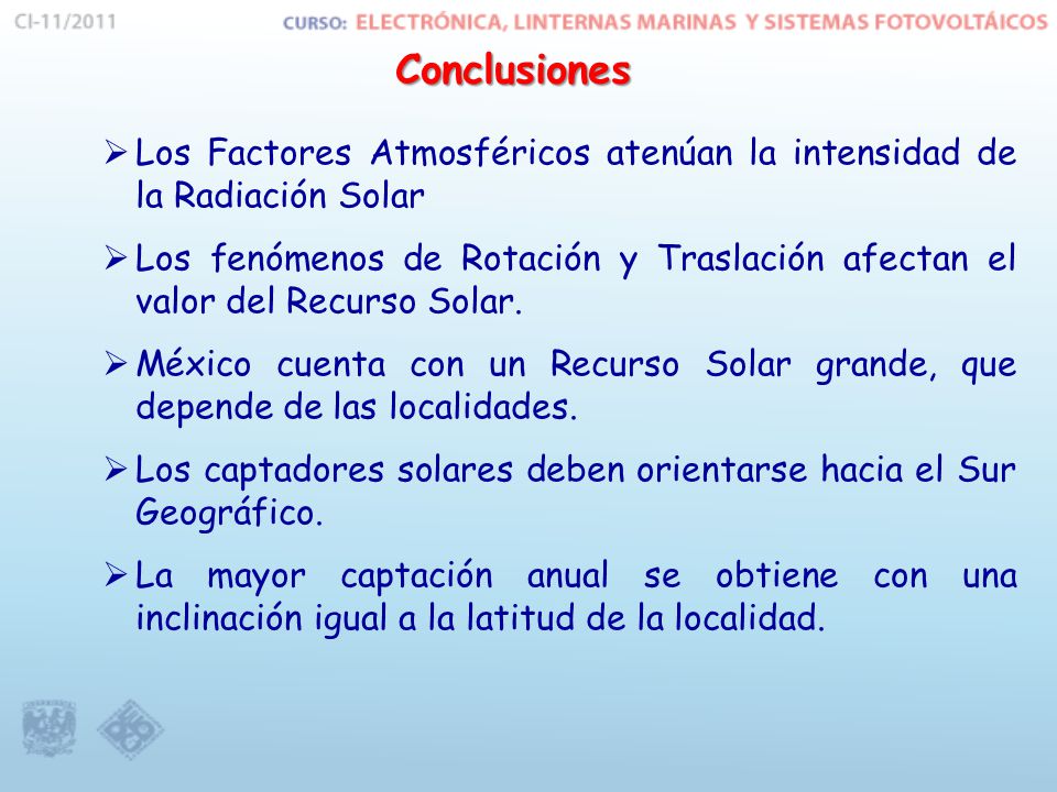 Conclusiones Los Factores Atmosféricos atenúan la intensidad de la Radiación Solar.