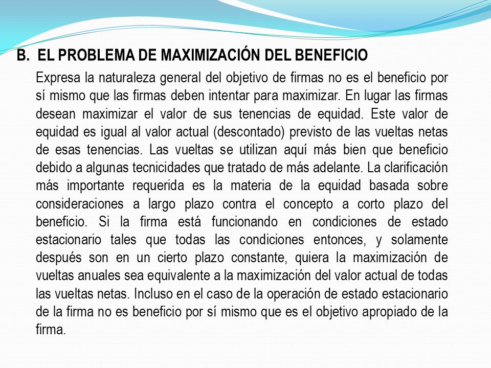 B. EL PROBLEMA DE MAXIMIZACIÓN DEL BENEFICIO