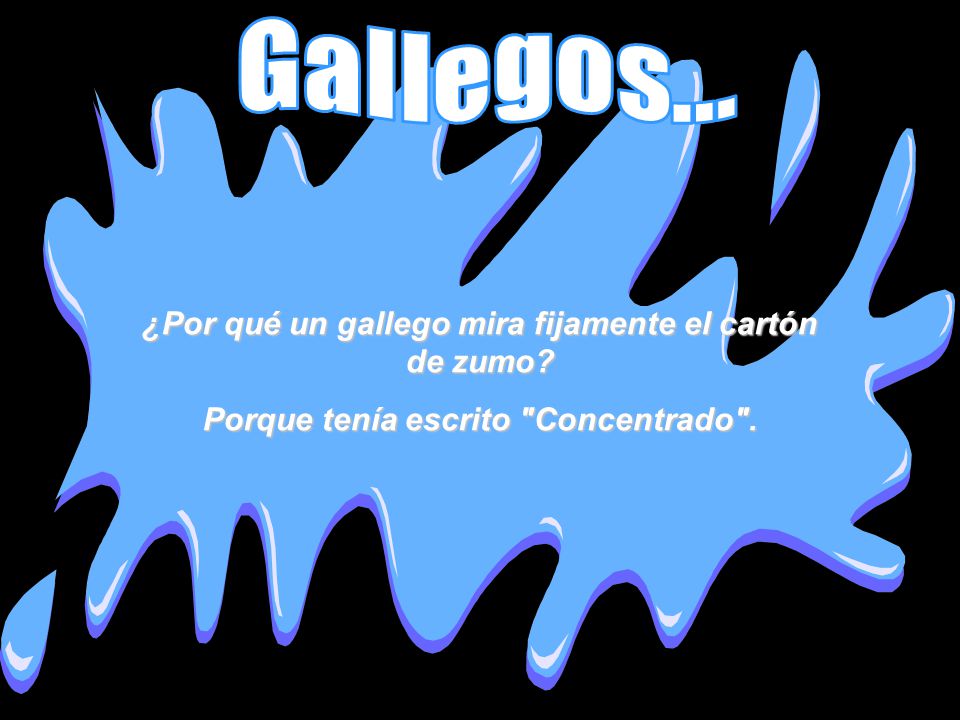 Gallegos... ¿Por qué un gallego mira fijamente el cartón de zumo