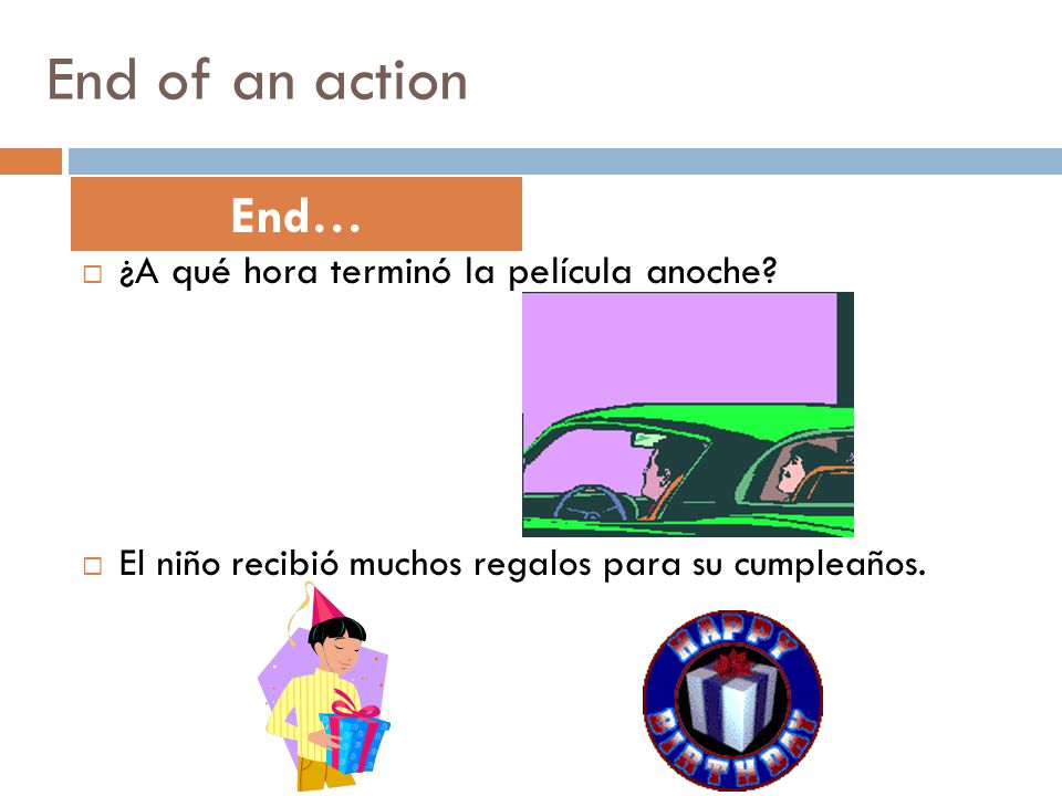 End of an action End… ¿A qué hora terminó la película anoche
