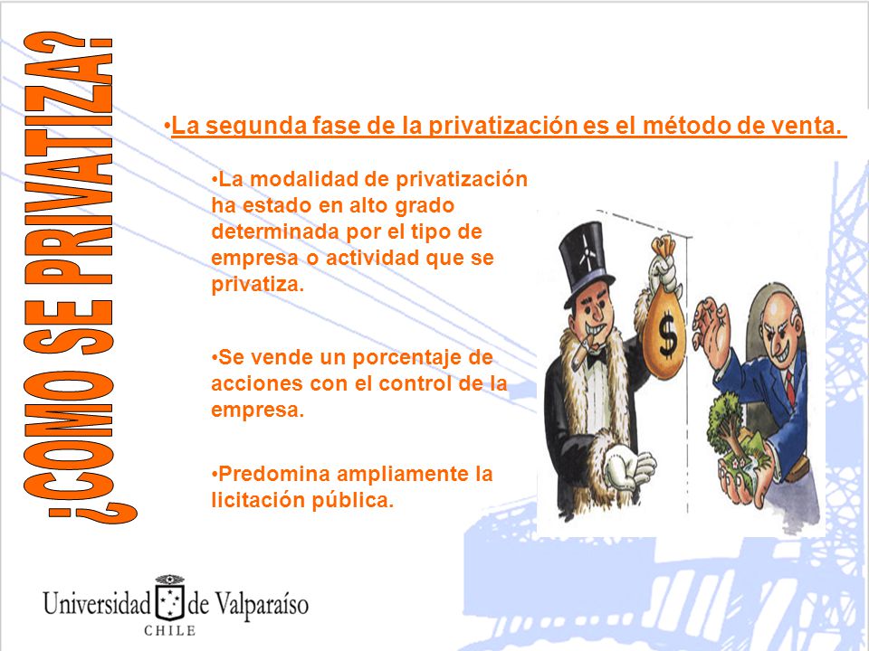 La segunda fase de la privatización es el método de venta.