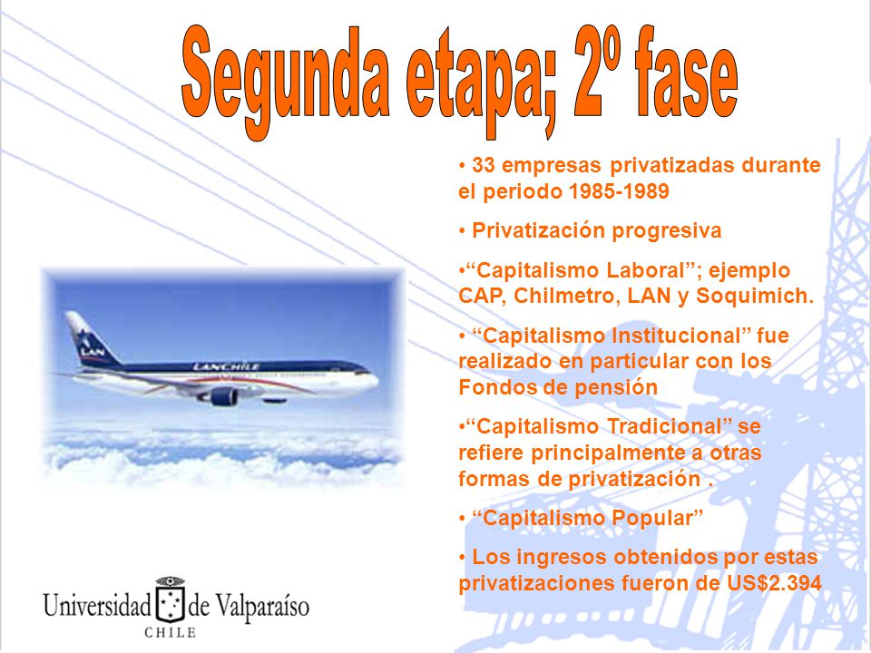 Segunda etapa; 2º fase 33 empresas privatizadas durante el periodo Privatización progresiva.