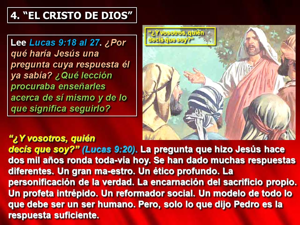 4. EL CRISTO DE DIOS ¿Y vosotros, quién decís que soy